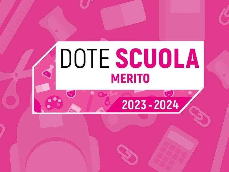 Dote Scuola – componente Merito anno scolastico e formativo 2023/2024